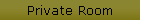 Private Room